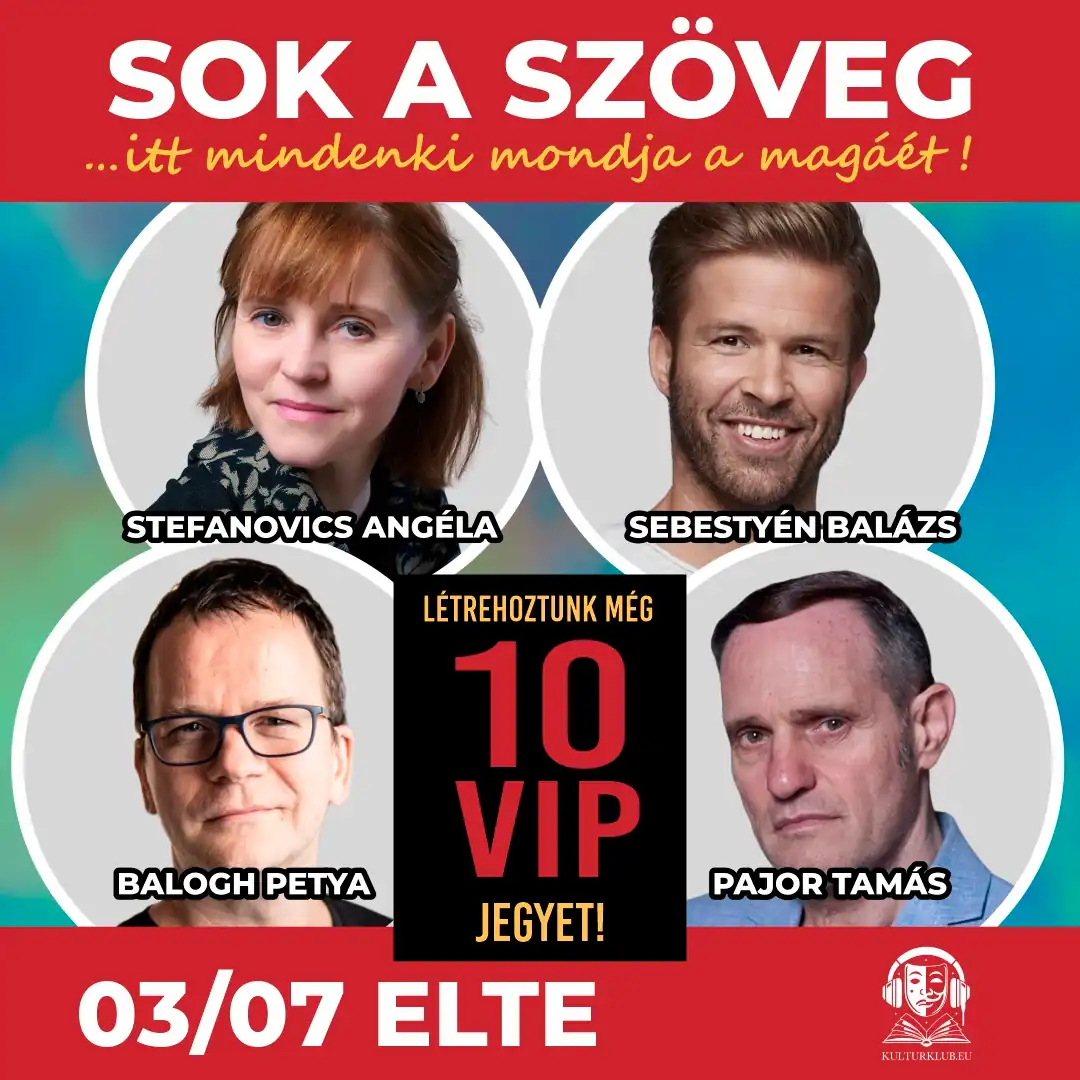 SOK A SZÖVEG – …itt mindenki mondja a magáét!